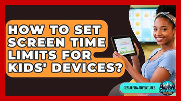How To Set Screen Time Limits For Kids