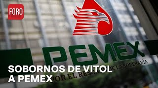 Funcionarios de Pemex fueron sobornados por Vitol - Estrictamente Personal