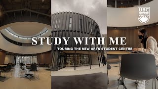 STUDY VLOG | touring the new arts student centre at ubc ✨ (new study spot on campus)