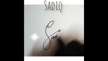 SADIQ Name signature 🖋