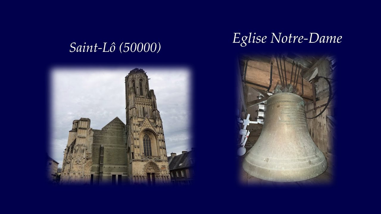 Cloches : Saint-Lô (50000), Eglise Notre-Dame