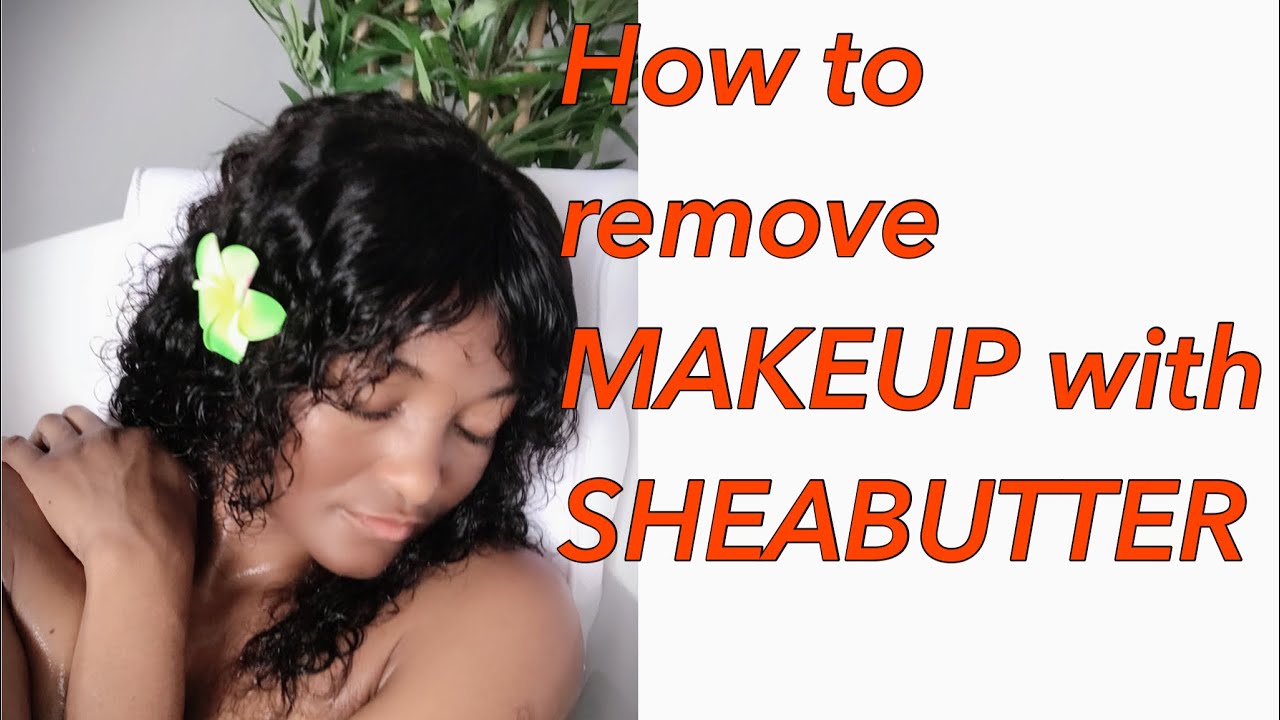 THE BEST WAY TO REMOVE MAKEUP YouTube