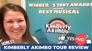 Honest Kimberly Akimbo Tour Review