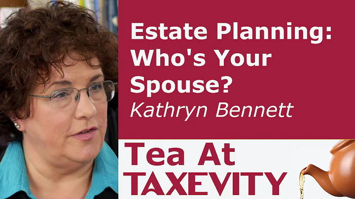 Estate Planning: Who's Your Spouse?: Kathryn Benne...