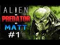 Alien vs Predator vs Matt - AVP 2010 (Part 1)