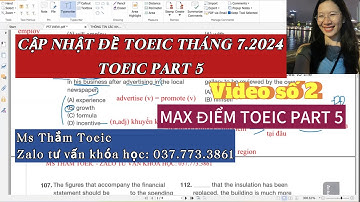 MAX ĐIỂM TOEIC PART 5 || ĐỀ TOEIC THÁNG 7 2024 ( VIDEO 2) || MS THẮM TOEIC