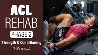 ACL Rehab: Phase 2 | 8 To 16+ Weeks (Strength \& Conditioning Exercises + Mistakes To Avoid)