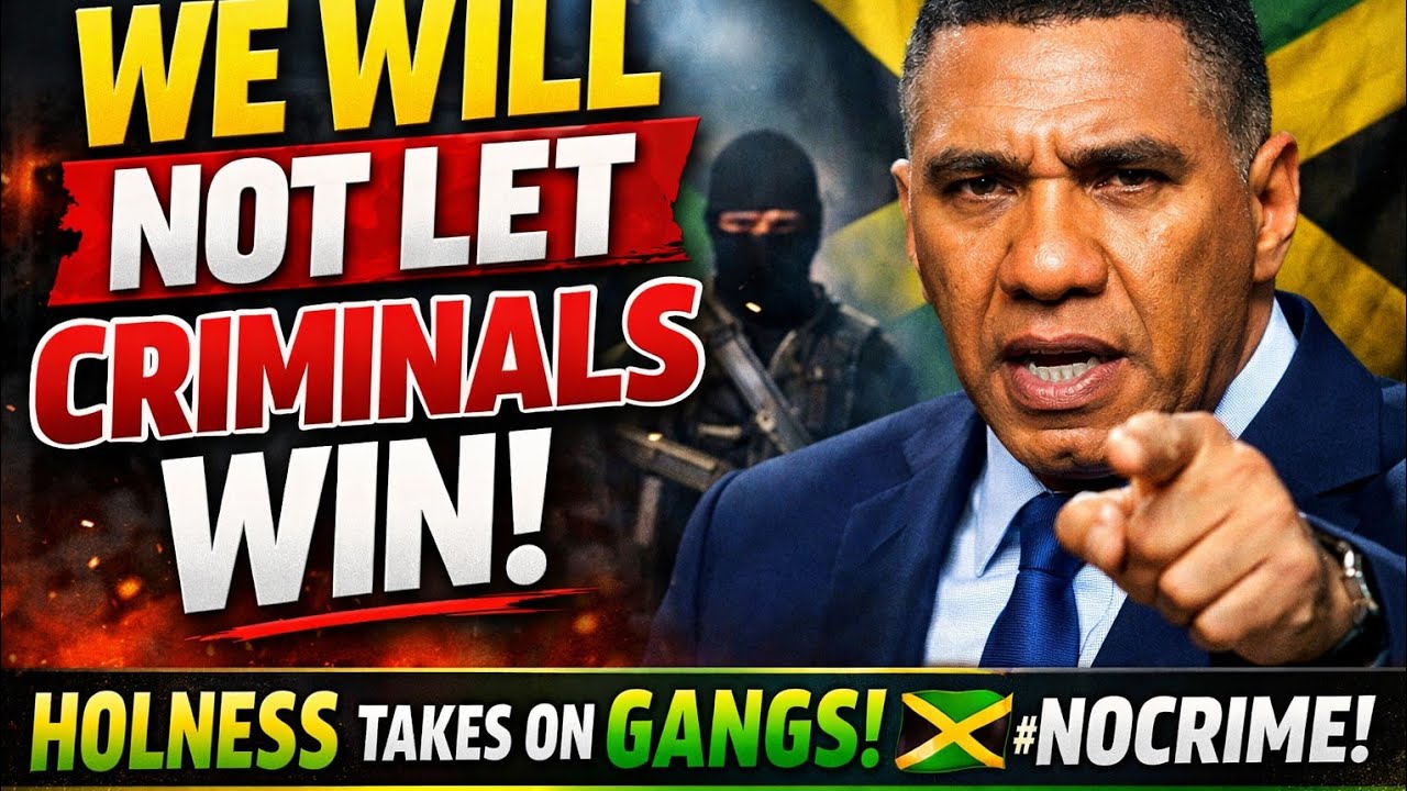 “Holness vs Gangs: ‘We Will NOT Let Criminals Take Jamaica!’”