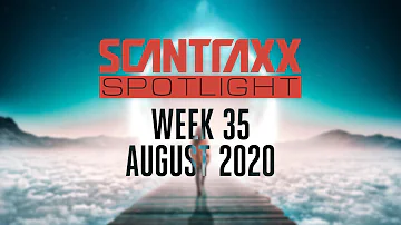 Scantraxx Spotlight | Week 35 August 2020 (Official Audio Mix)