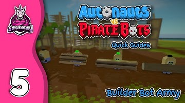 Autonauts vs PirateBots - Quick Guides #05 - Builder Army