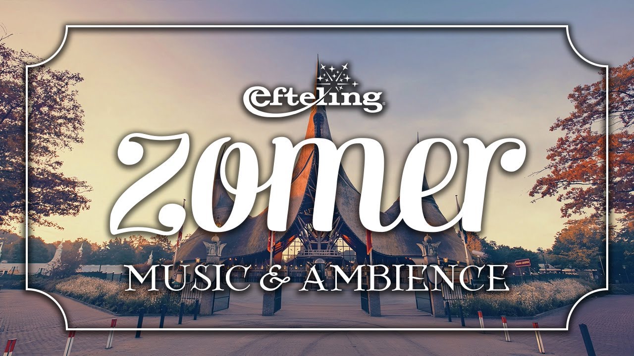 Zomer Efteling | Efteling Music & Ambience – Magical Summer Sounds for Studying, Focusing, & Sleep