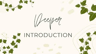 Deeper Introduction