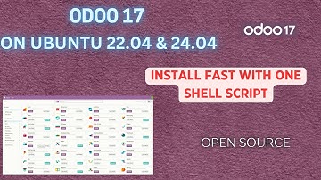 Automate Odoo 17 Installation on Ubuntu 22.04 & 24.04 with a Single Shell Script | Fast & Easy Guide