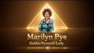 Marylin Pye Golden Pyramid Lady - Ep 1. Pyramid, key to the Gods.