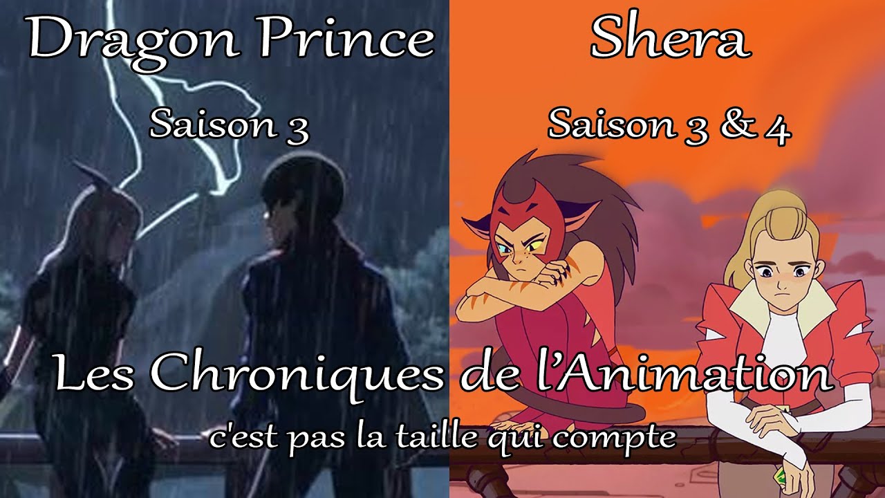 Les Chroniques de L'Animation - Dragon prince S3/ She Ra S3-4