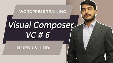 [2018] Visual Composer Tutorials in Urdu & Hindi - WP # 6