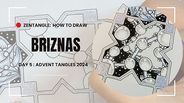 Zentangle: Briznas Step-by-Step Tutorial / Advent Tangles 2024 Day 5