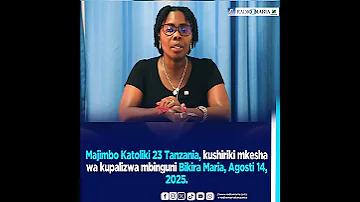 Majimbo Katoliki 23 Kushiriki Mkesha Wa Sherehe Ya Kupalizwa Mbinguni Bikira Maria Agosti 14 2025 