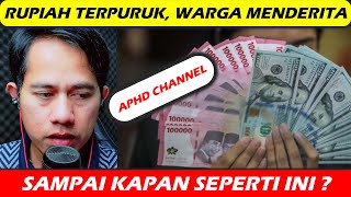 RUPIAH TERPURUK ! SAMPAI KAPAN SEPERTI INI TERUS ?