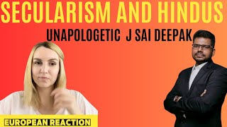 Unapologetic J Sai Deepak on Secularism & Hindus | Reaction