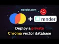 🔐 Deploy a PRIVATE Chroma vector database on Render.com | tutorial