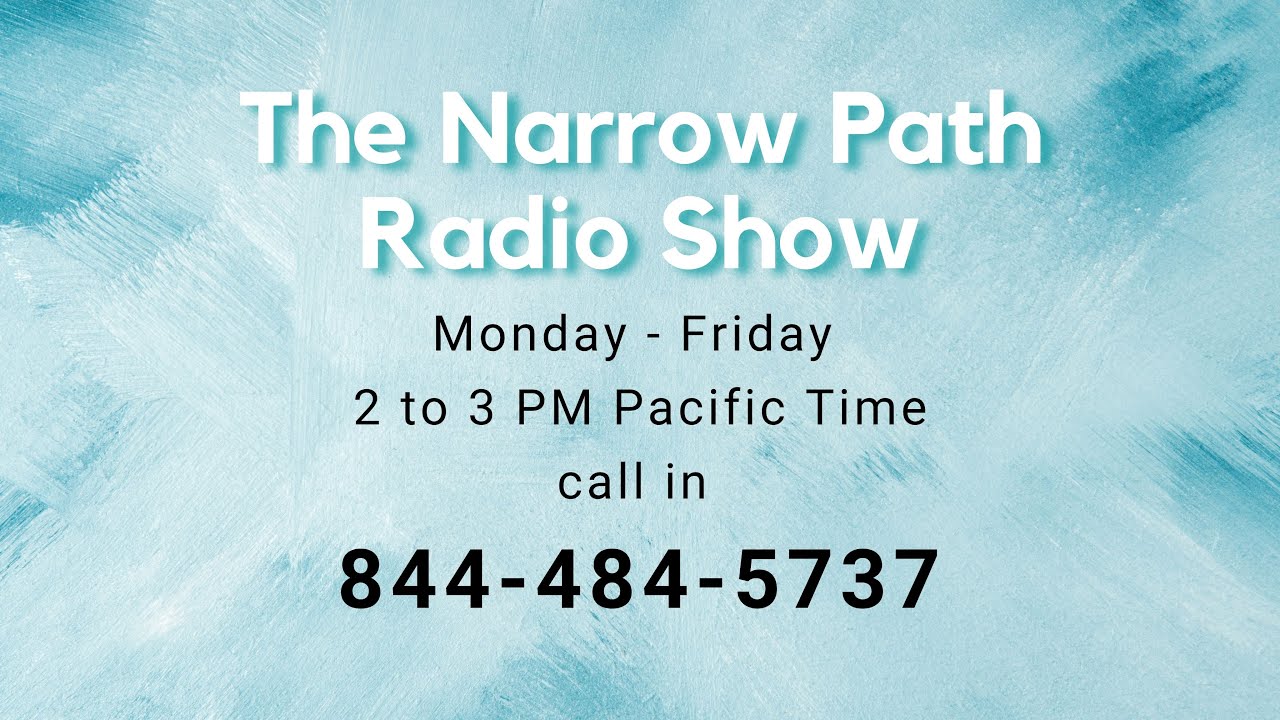 The Narrow Path Bible Q&A Radio Show Live Stream 02.03.22