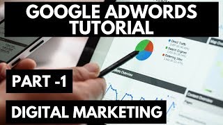 Digital Marketing Tutorial  - Google Adwords Part 1