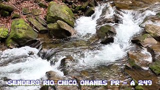 SENDERO OHANES RIO CHICO ( PR . A 249 )