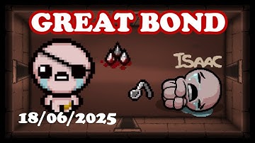 GREAT BOND - Binding Of Isaac Repentance Daily - June 18 2025