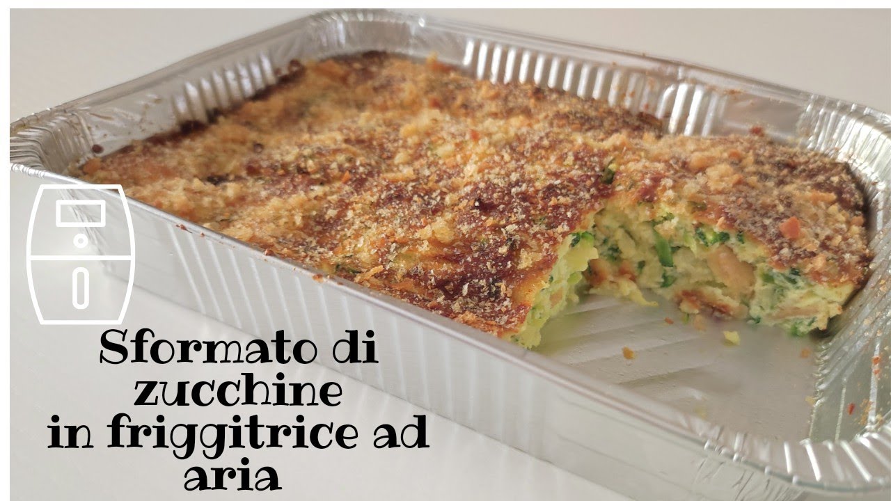 Sformato di zucchine in Friggitrice ad aria. Air Fryer Zucchini Recipe