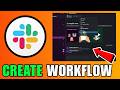 How To Create Workflow In Slack (2026) (Beginners Guide)