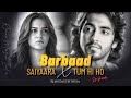 Barbaad X Saiyaara X Tum Hi Ho (Remix) | Lofi | Ahaan Panday, Aneet Padda | Jubin Nautiyal |