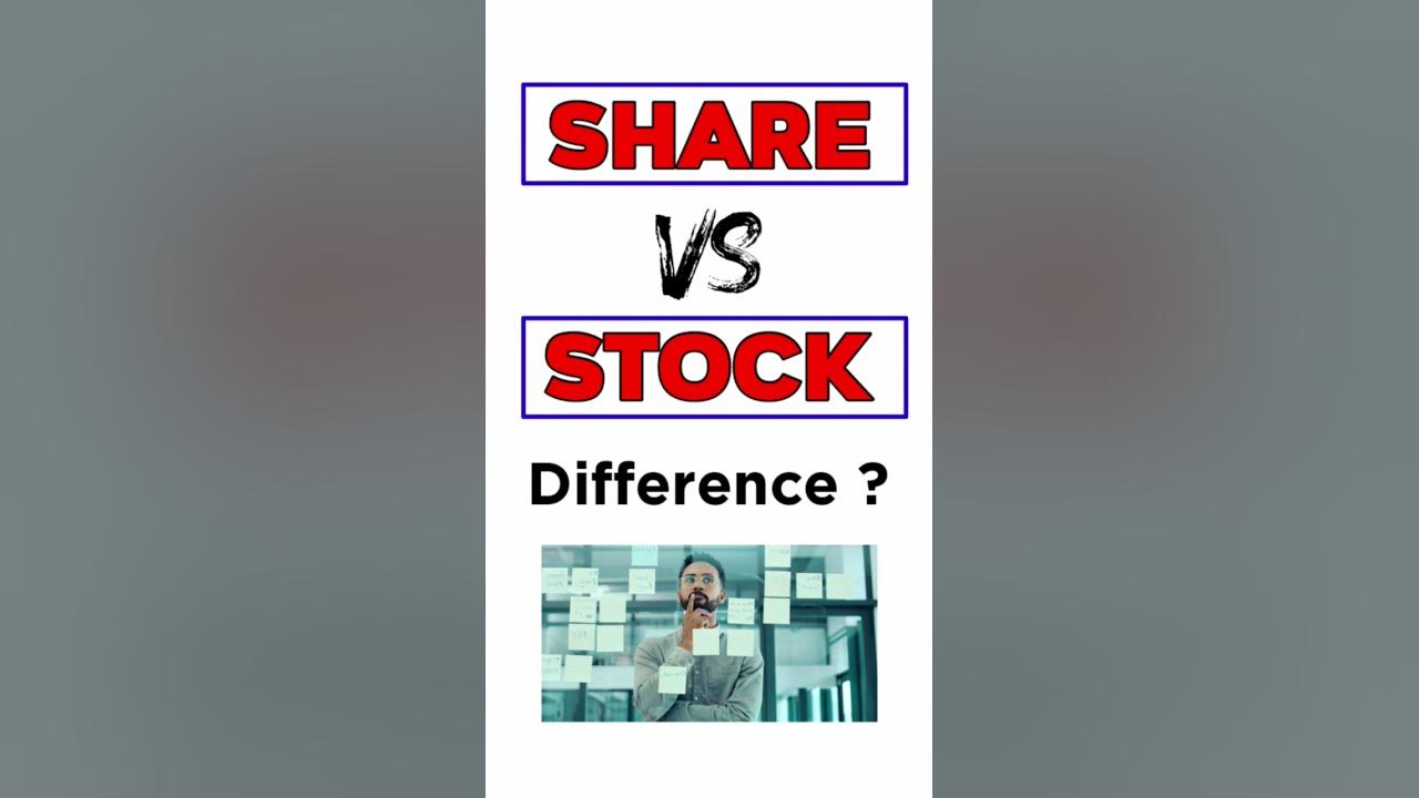 difference-between-share-and-stock-share-vs-stock-shorts-youtube