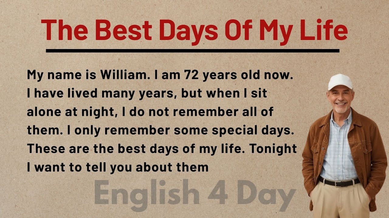 Learn English Through Story Level 3 _ Graded Reader _ English Story _ The Best Days Of My Life