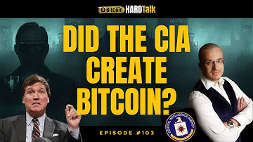 Was Bitcoin a CIA Project? The Hidden Origins of Satoshi Nakamoto | #BitcoinHardTalk Ep.103