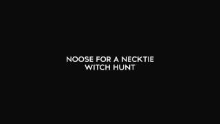 Noose for a Necktie - Witch Hunt