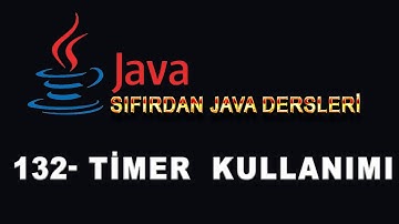 132- Java Dersleri - Timer Kullanımı