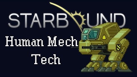 [Starbound Tech] - Mech Tech /w Coordinates - OUTDATED