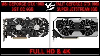 MSI GTX 1060 6GT OC Vs Palit GTX 1060 Super Jetstream - Full HD