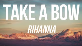 RIHANNA - TAKE A BOW (SLOWED)