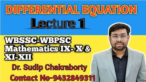 Lecture 1 || WBSSC-WBPSC Mathematics IX-X & XI-XII || Differential Equation (Introduction)
