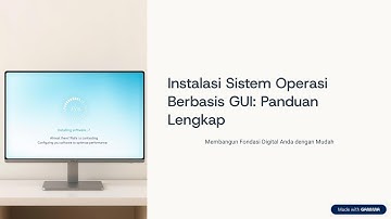 Instalasi Sistem Operasi Berbasis GUI: Panduan Lengkap