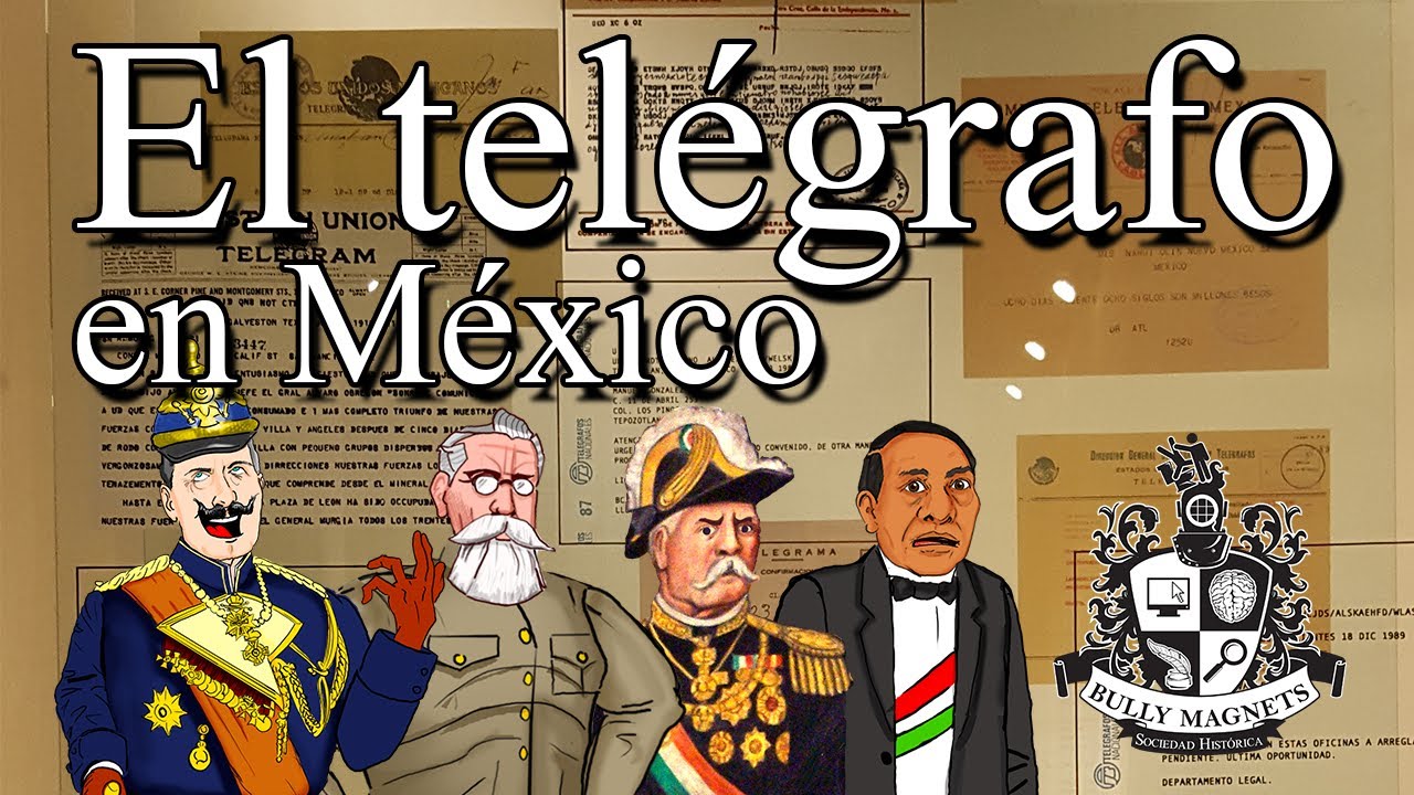 El telégrafo en México Bully Historia Documental YouTube