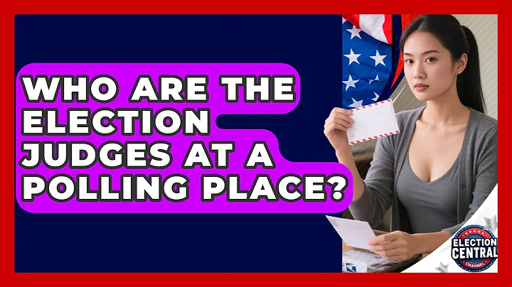 Who Are The Election Judges At A Polling Place? - Election Central Channel