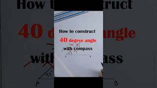 How To Construct 40 Drgree Angle With Compassgeometry drawing angle 40degree