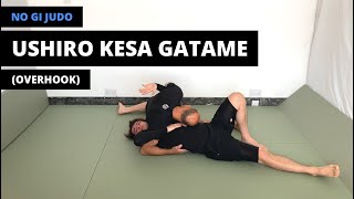 No Gi Judo | 後袈裟固 | Overhook Ushiro Kesa Gatame (Rear scarf hold)