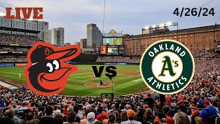 Baltimore Orioles vs Oakland Athletics | LIVE! Play-by-Play & Commentary | 4/26/24 | Game #25