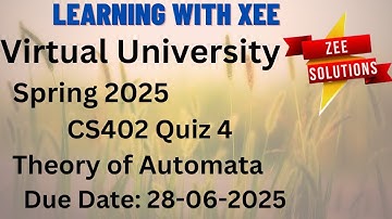 CS402 Theory of Automata Quiz 4 Spring 2025 Virtual University of Pakistan