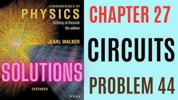 Halliday resnick chapter 27 problem 44 solution | Fundamentals of physics 10e solutions
