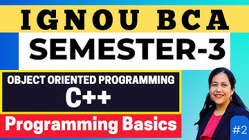 Object Oriented Programming using C++ | Programming Fundamental | IGNOU BCA Semester-3 New Syllabus